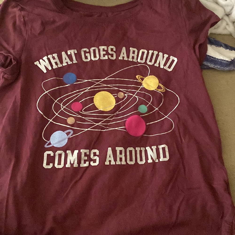 Girl shirt what goes  around  comes around